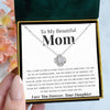 To My Beautiful Mom | "Pure Heart" | Love Knot Necklace