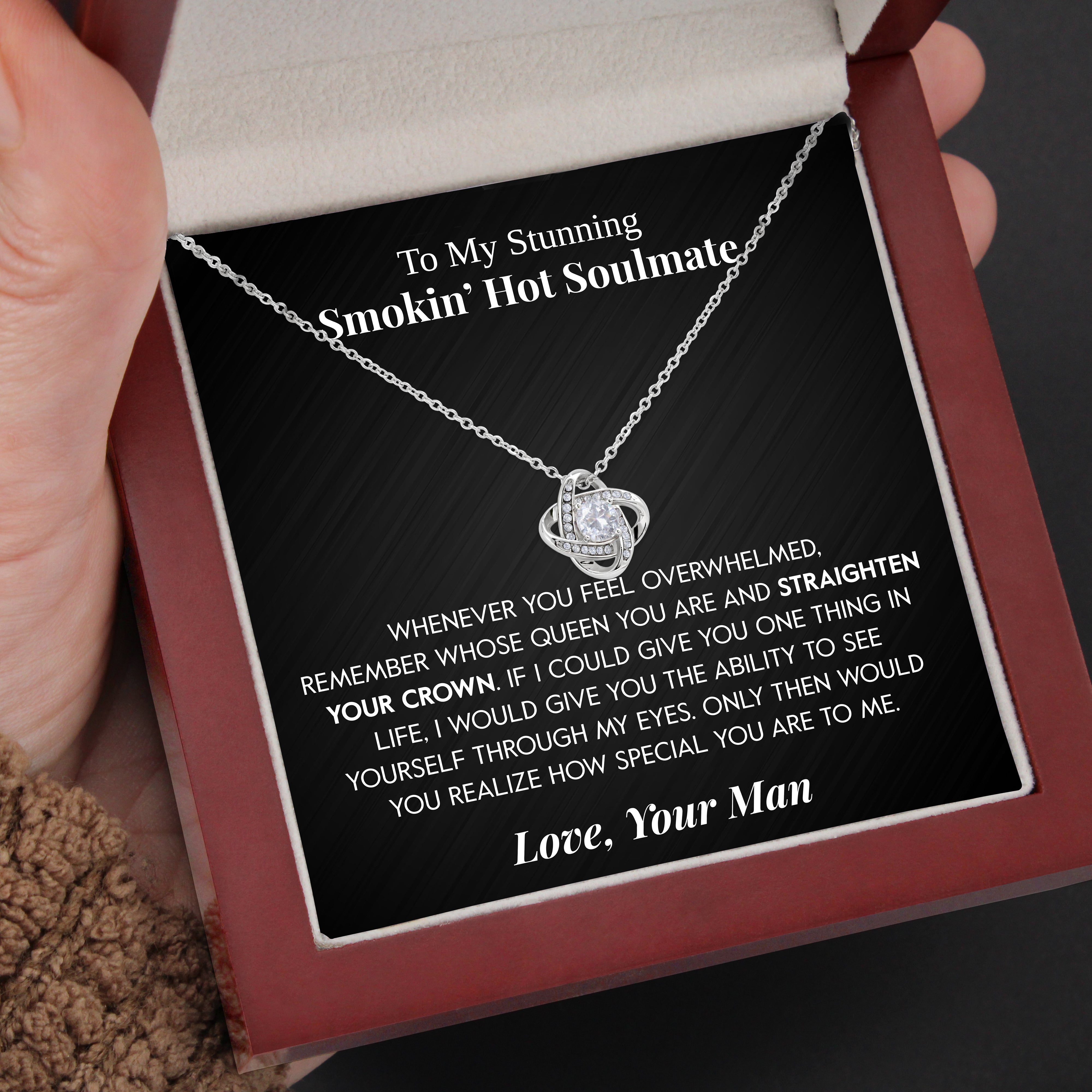 To My Stunning Smokin' Hot Soulmate | "Straighten Your Crown" | Love Knot Necklace