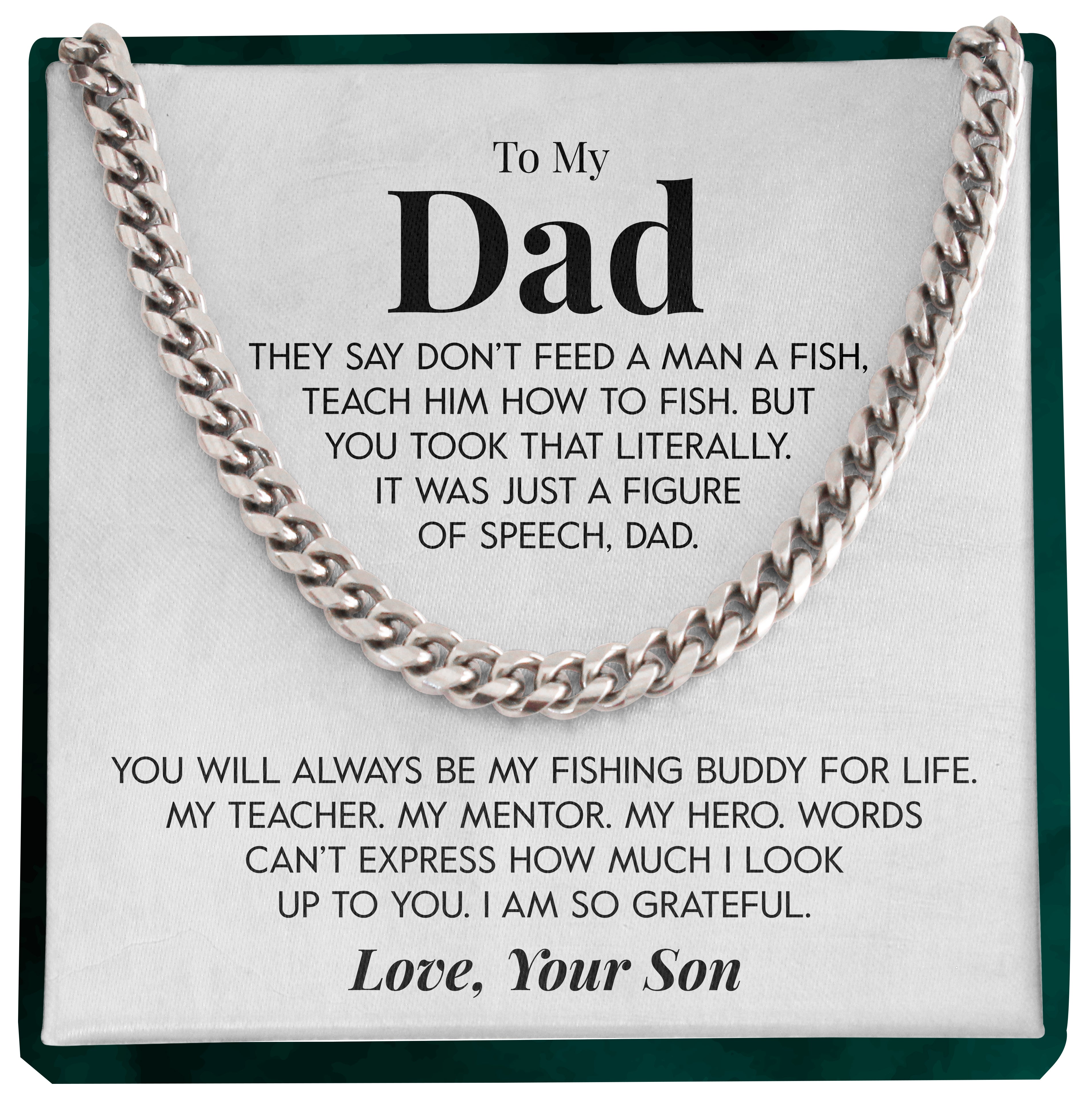 To My Dad | "My Fishing Buddy" | Cuban Chain Link