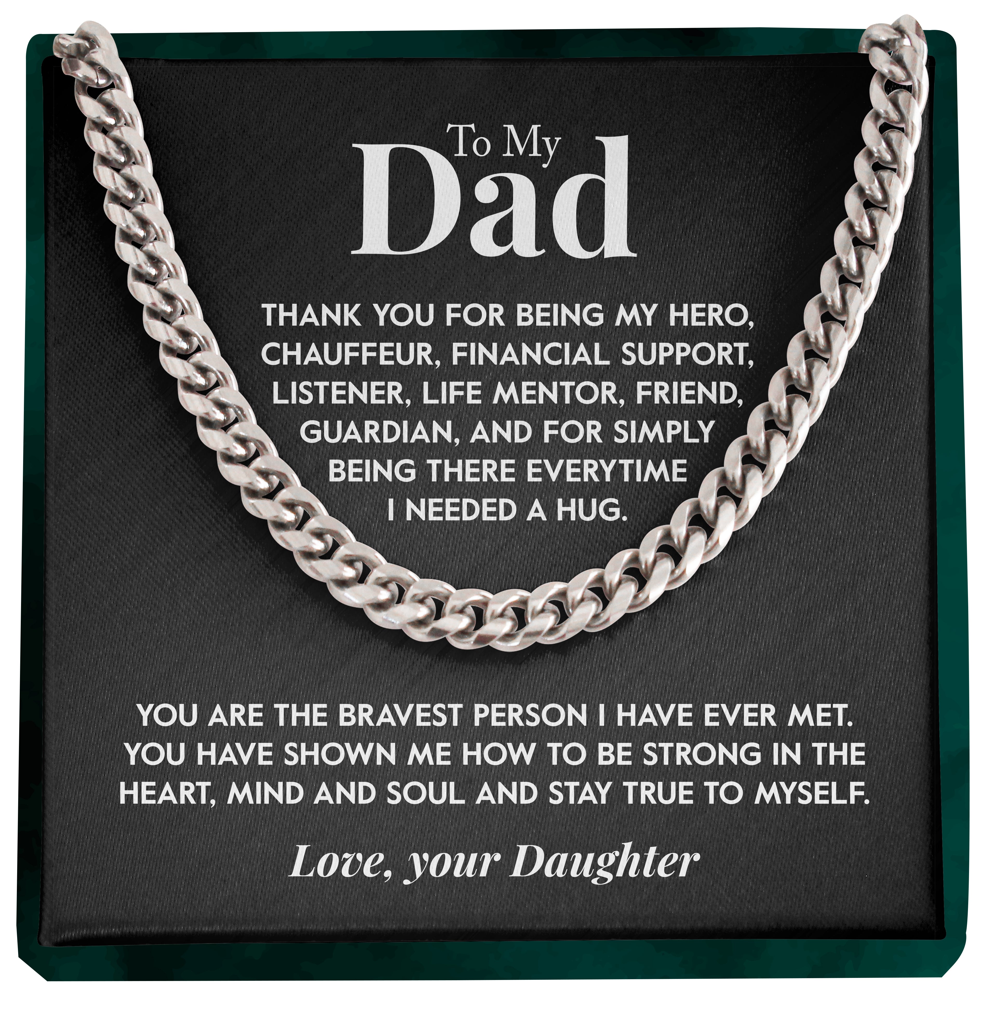 To My Dad | "The Bravest Person" | Cuban Chain Link