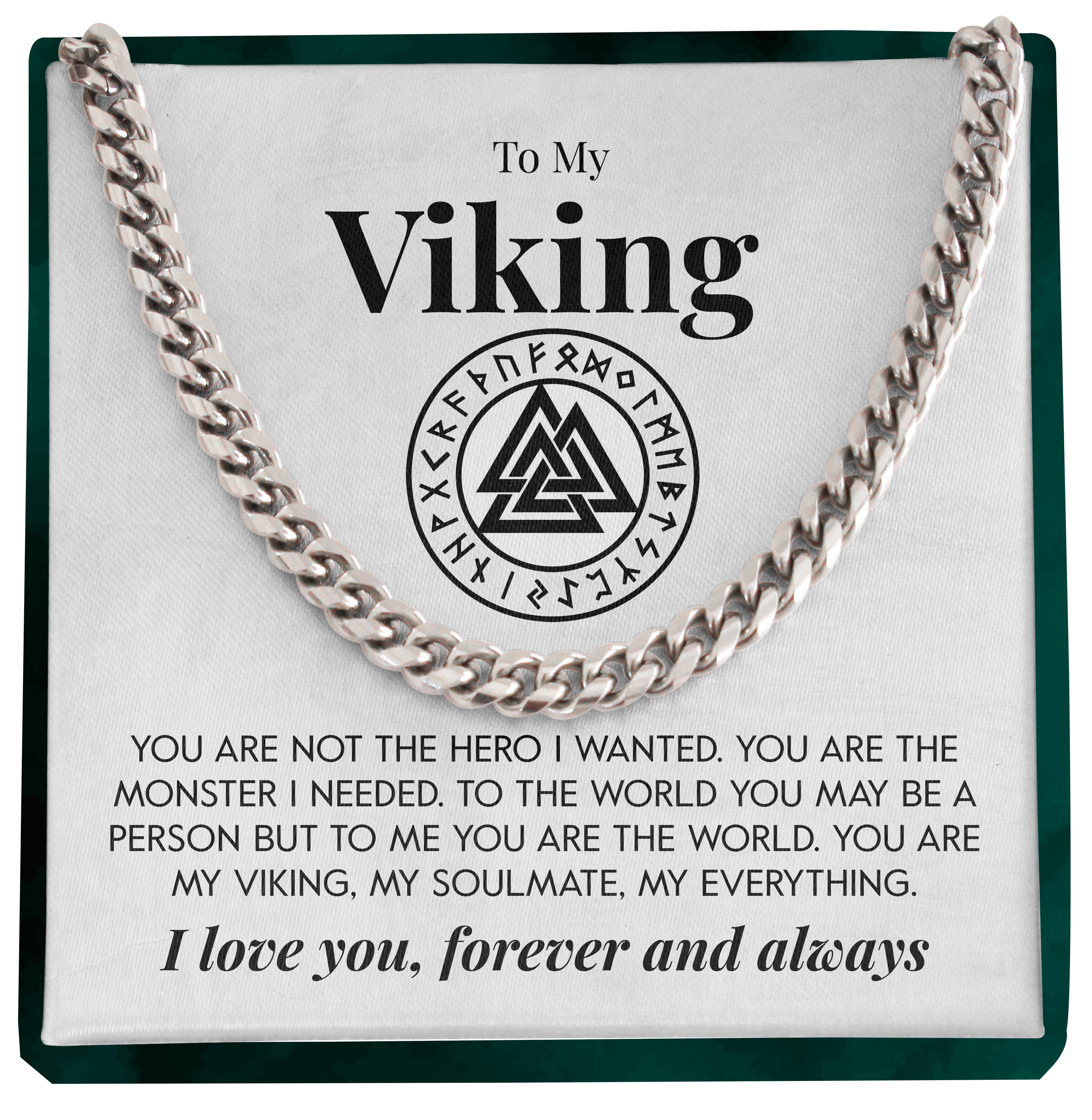 To My Viking | "The Monster I Needed" | Cuban Chain Link