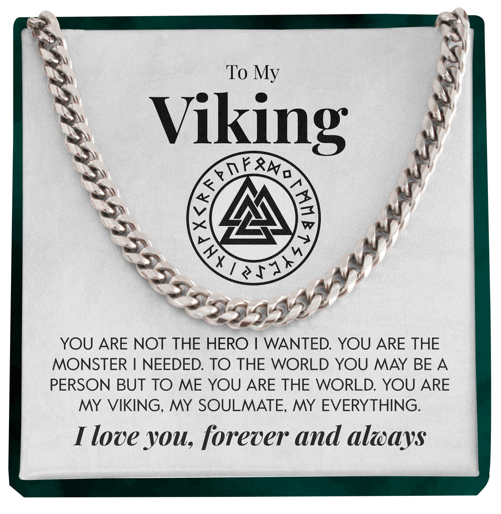 Load image into Gallery viewer, To My Viking | &quot;The Monster I Needed&quot; | Cuban Chain Link
