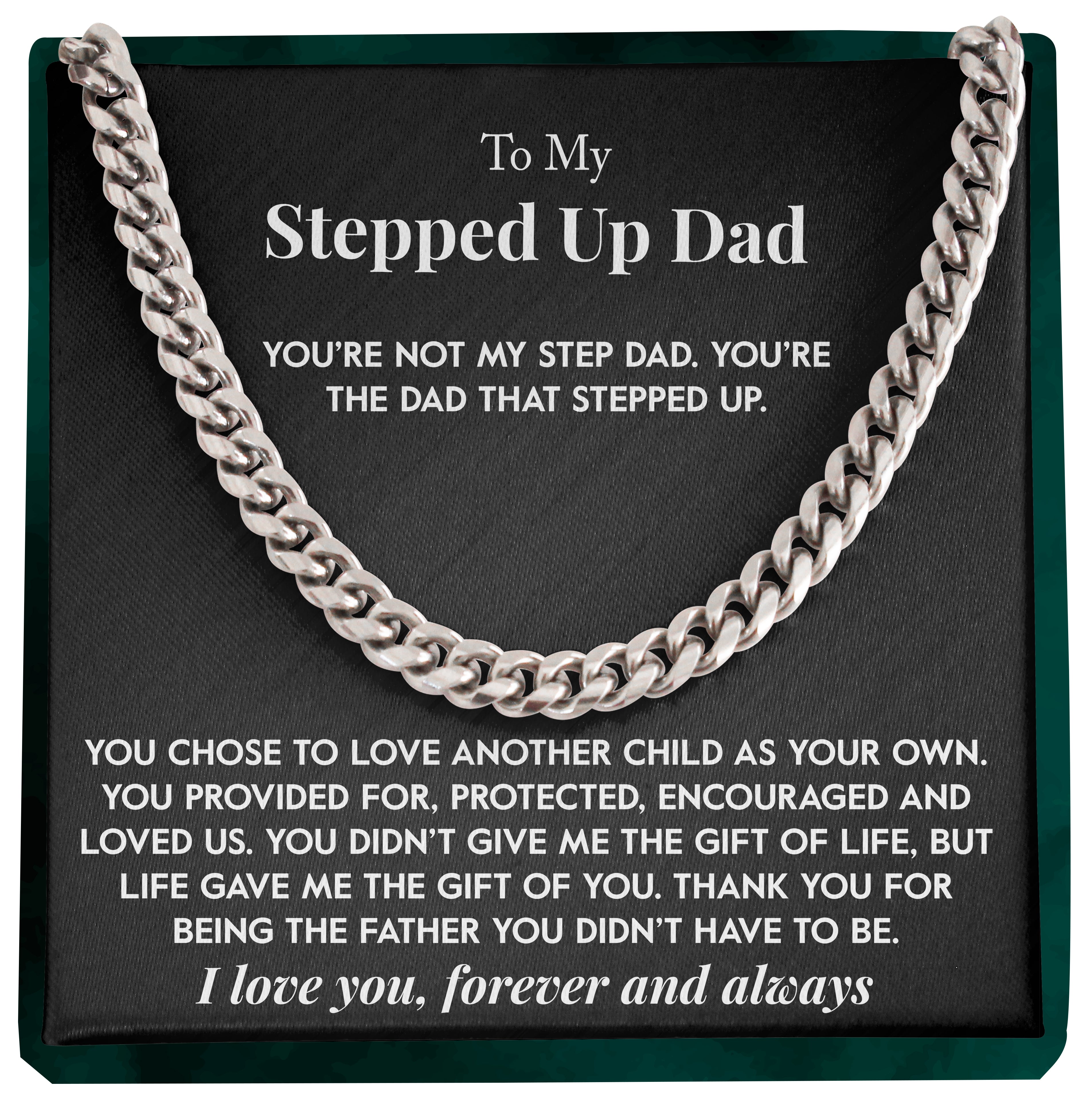 To My Stepped Up Dad | "Dad that Stepped Up" | Cuban Chain Link