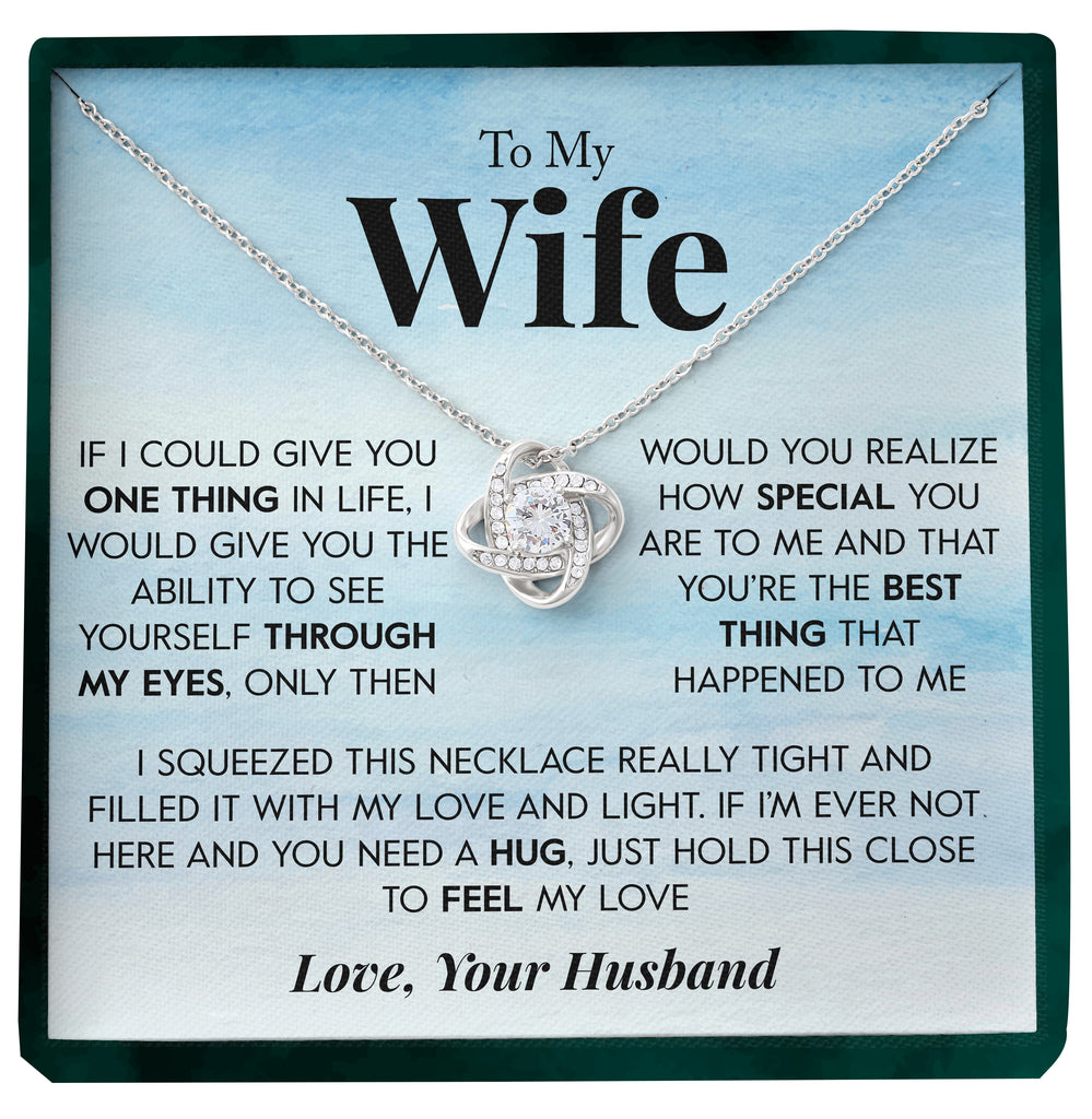 Load image into Gallery viewer, To My Wife | &quot;Through My Eyes&quot; | Love Knot Necklace
