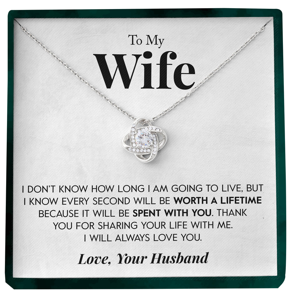 Load image into Gallery viewer, To My Wife | &quot;Worth A Lifetime&quot; | Love Knot Necklace
