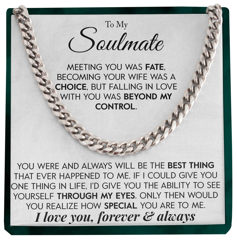 Load image into Gallery viewer, To My Soulmate | &quot;Beyond My Control&quot; | Cuban Neck Chain
