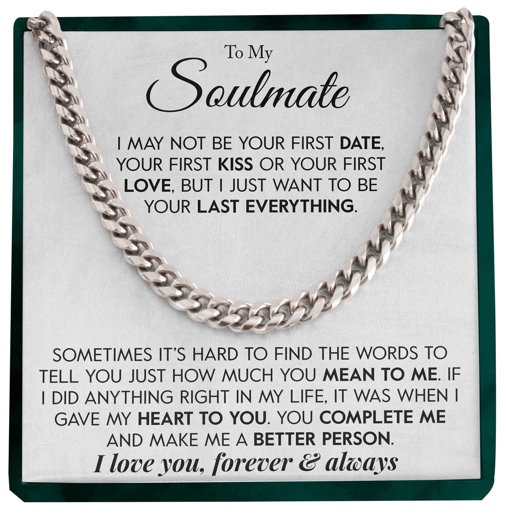 Load image into Gallery viewer, To My Soulmate | &quot;Last Everything&quot; | Cuban Neck Chain
